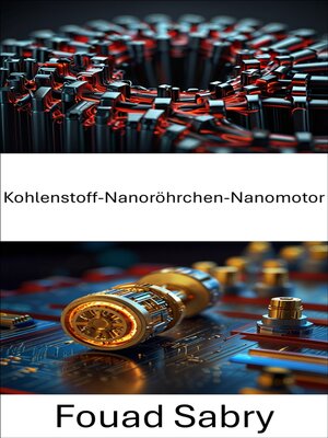 Kohlenstoff-Nanoröhrchen-Nanomotor - ebook
